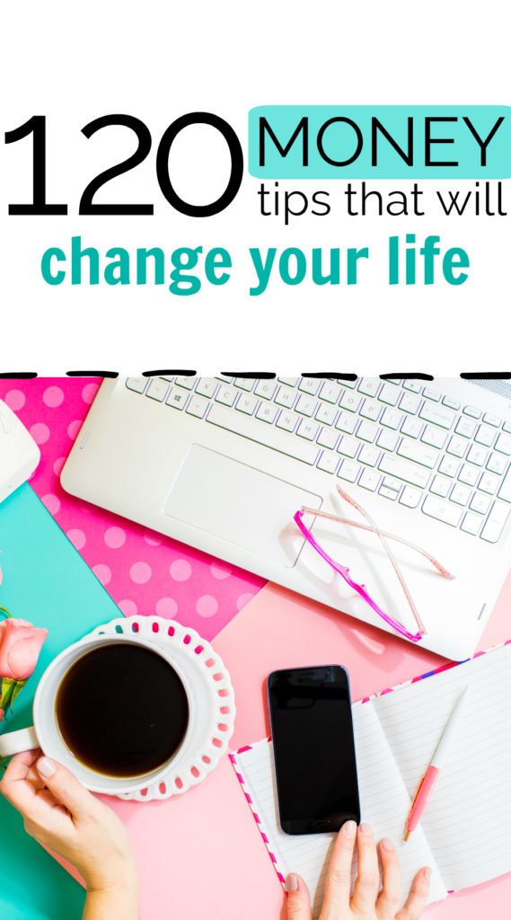 Here are over 120 money tips that will change your life! #moneytips #personalfinance